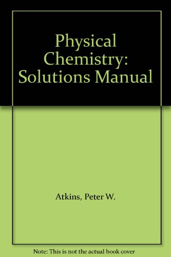 Atkins physical chemistry solutions manual